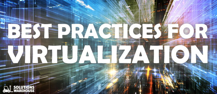 Best Practices For Virtualization