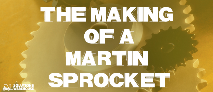 The Making of a Martin Sprocket