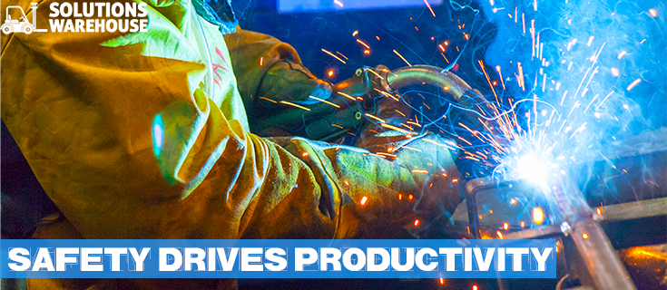 SAFETY DRIVES PRODUCTIVITY